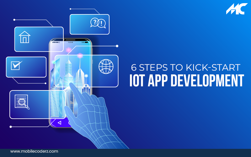 6 Steps to Kick-start IoT App Development
