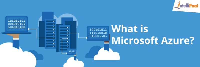Microsoft Azure – What is it and what is it used for?