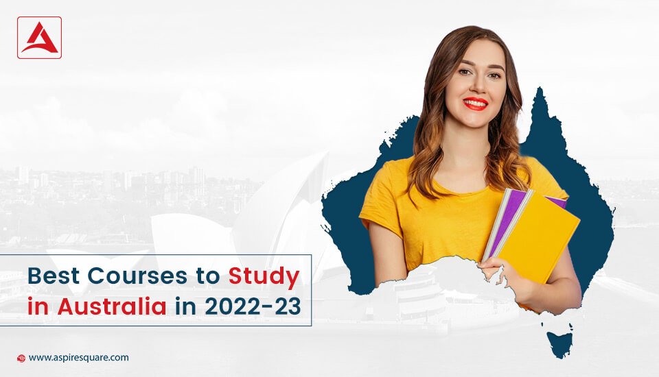 Top courses to study in Australia for International Students in 2022
