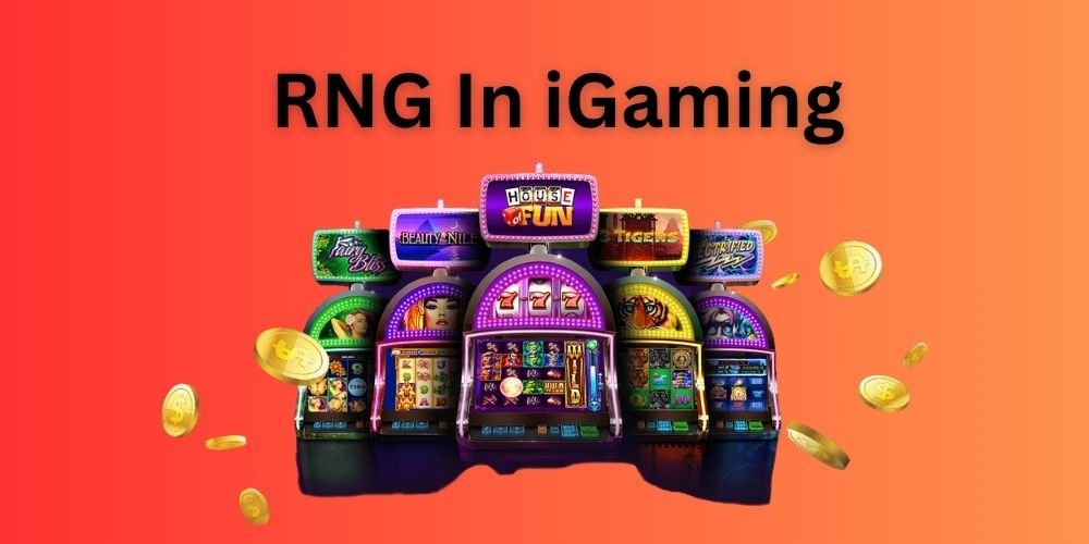 Understanding RNG in iGaming: A Useful Guide for Newcomers