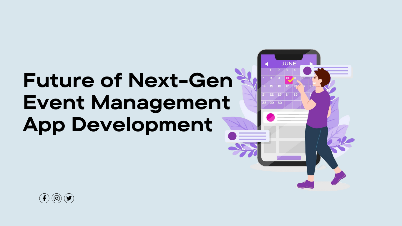 The Future of Next-Gen Event Management App Development