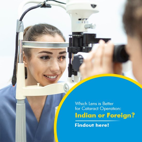 Indian vs Foreign Lenses for Cataract Operation: Which one should I opt for?